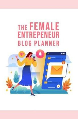 Cover of The Female Entrepreneur Blog Planner