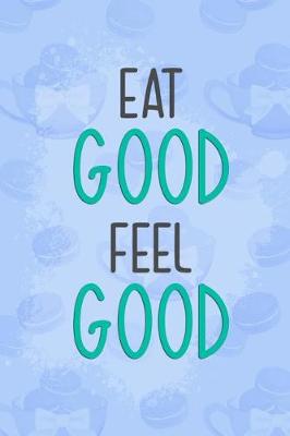 Book cover for Eat Good Feel Good