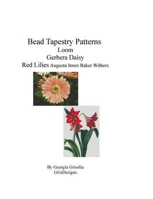 Book cover for Bead Tapestry Patterns Peyote Gerbera Daisy Red Lilies