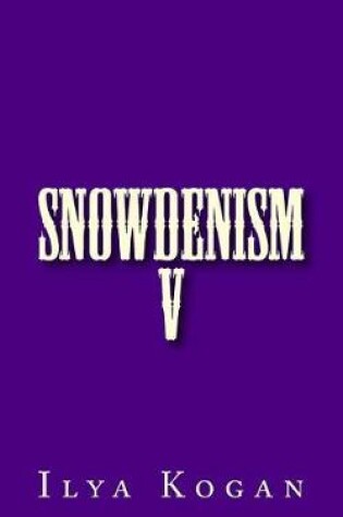 Cover of SNOWDENISM v