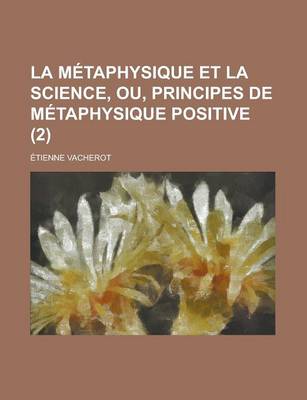 Book cover for La Metaphysique Et La Science, Ou, Principes de Metaphysique Positive (2)