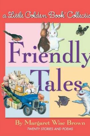 Cover of Little Golden Book Collection: Friendly Tales