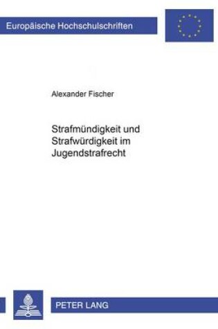 Cover of Strafmuendigkeit Und Strafwuerdigkeit Im Jugendstrafrecht