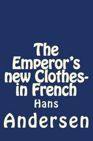 Cover of The Emperor's new Clothes- in French