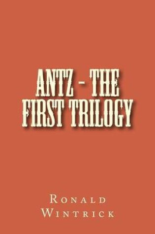 Cover of Antz - The First Trilogy