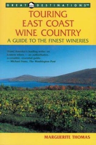 Cover of Touring East Coast Wine Country