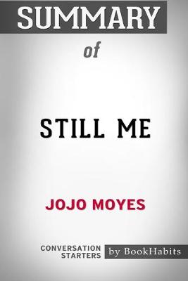 Book cover for Summary of Still Me by Jojo Moyes