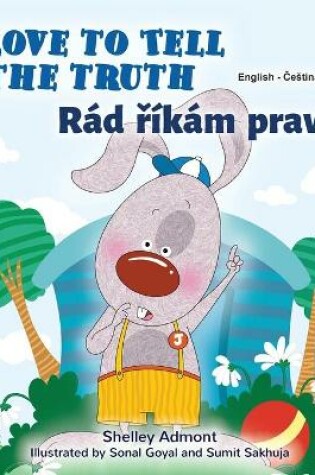 Cover of I Love to Tell the Truth (English Czech Bilingual Book for Kids)