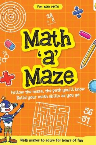 Cover of Math-a-Maze (Fun with Maths)