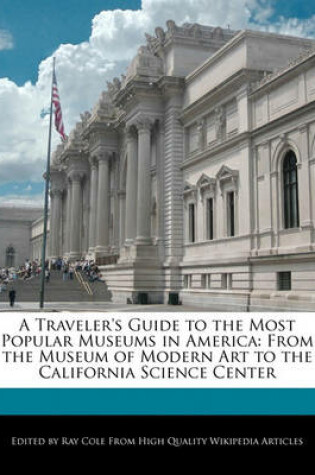 Cover of A Traveler's Guide to the Most Popular Museums in America