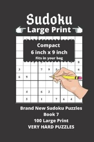 Cover of Sudoku Large Print Very Hard 1 Puzzle Per Page Compact Book By Games Inspire BOOK 7