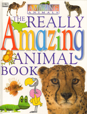 Cover of The Really Amazing Animal Book