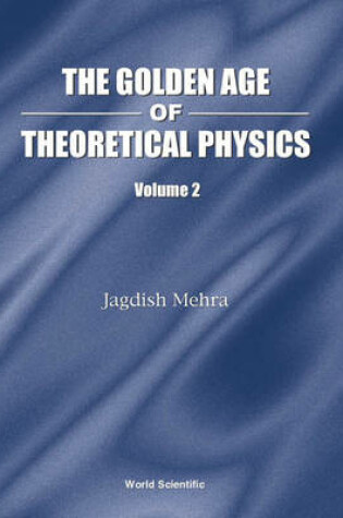 Cover of The Golden Age of Theoretical Physics