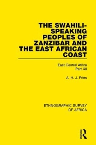 Cover of The Swahili-Speaking Peoples of Zanzibar and the East African Coast (Arabs, Shirazi and Swahili)