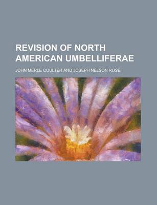 Book cover for Revision of North American Umbelliferae