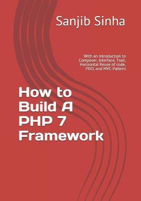 Book cover for How to Build A PHP 7 Framework