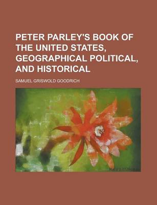 Book cover for Peter Parley's Book of the United States, Geographical Political, and Historical