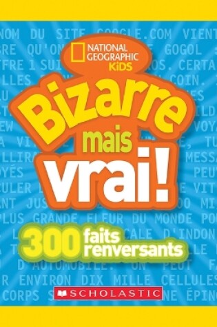 Cover of National Geographic Kids: Bizarre Mais Vrai!