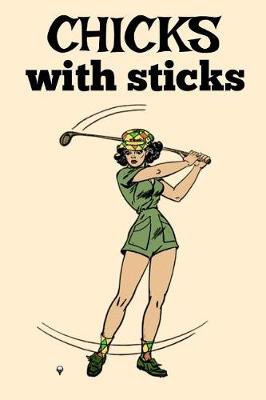 Book cover for Chicks With Sticks