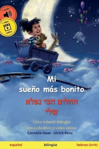 Cover of Mi sueño más bonito - החלום הכי נפלא שלי (español - hebreo (ivrit))