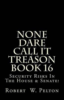 Book cover for None Dare Call It Treason Book 16