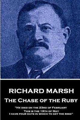 Book cover for Richard Marsh - The Chase of the Ruby