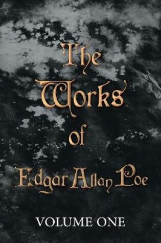 Cover of The Works Of Edgar Allan Poe - Volume One