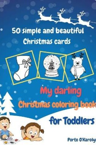 Cover of My darling Christmas coloring book for Toddlers