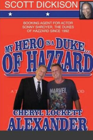 Cover of My Hero Is a Duke...of Hazzard Scott Dickison Edition