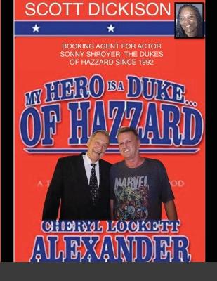 Book cover for My Hero Is a Duke...of Hazzard Scott Dickison Edition