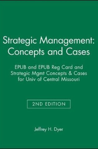 Cover of Strategic Management: Concepts and Cases 2nd Edition Epub and Epub Reg Card and Strategic Mgmt Concepts & Cases 2e F/Univ of Central Missouri