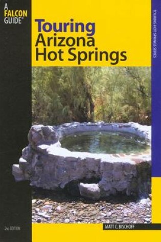 Cover of Touring Arizona Hot Springs
