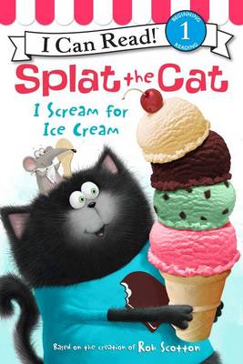 Book cover for Splat the Cat: I Scream for Ice Cream