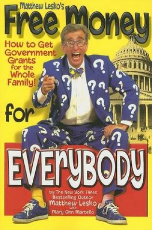 Cover of Matthew Lesko's Free Money for Everybody