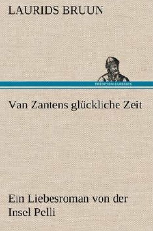 Cover of Van Zantens Gluckliche Zeit