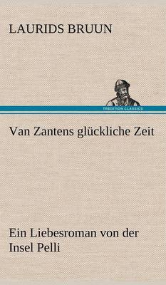 Book cover for Van Zantens Gluckliche Zeit