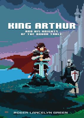 Book cover for King Arthur and His Knights of the Round Table