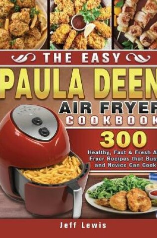 Cover of The Easy Paula Deen Air Fryer Cookbook