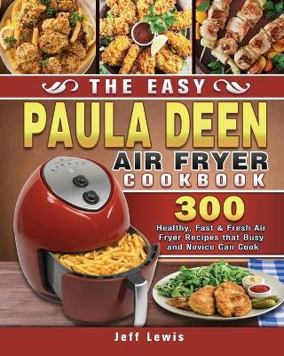 Book cover for The Easy Paula Deen Air Fryer Cookbook