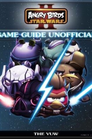 Cover of Angry Birds Star Wars 2 Game Guide Unofficial