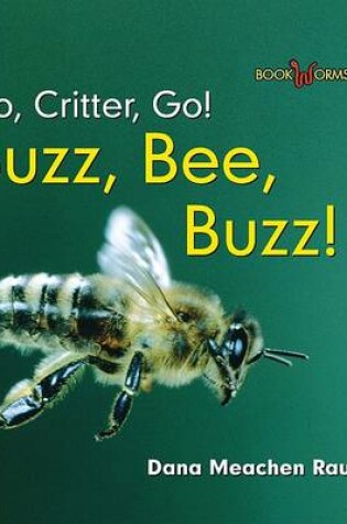 Cover of Buzz, Bee, Buzz!