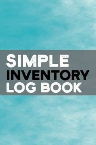 Cover of Simple Inventory Log Book