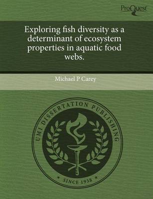 Book cover for Exploring Fish Diversity as a Determinant of Ecosystem Properties in Aquatic Food Webs