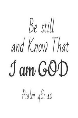 Cover of Be Still And Know That I Am God Psalm 46