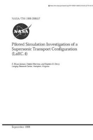 Cover of Piloted Simulation Investigation of a Supersonic Transport Configuration (Larc.4)