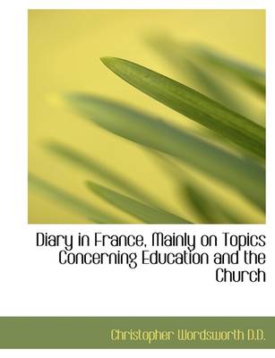 Book cover for Diary in France, Mainly on Topics Concerning Education and the Church