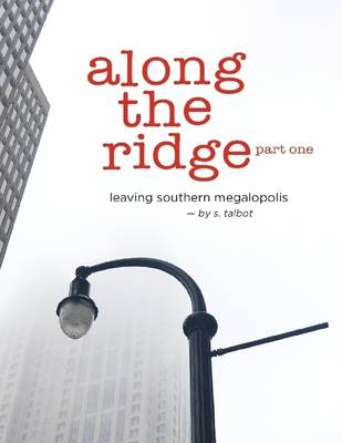 Book cover for Along the Ridge - Part One, Leaving Southern Megalopolis