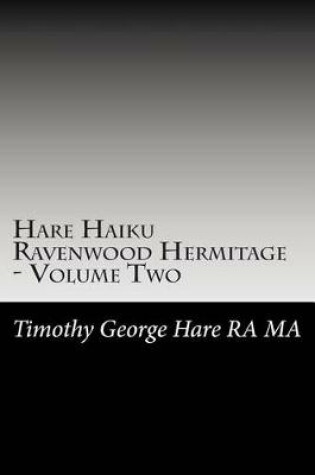 Cover of Hare Haiku Ravenwood Hermitage - Volume Two
