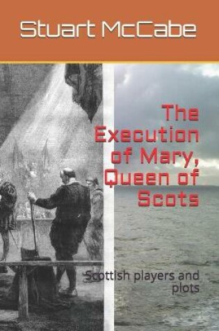 Cover of The Execution of Mary, Queen of Scots