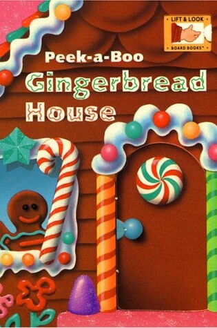Cover of Peek-a-Boo Gingerbread House
